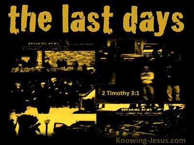 2 Timothy 3:1 Perilous Time Shall Come (yellow)